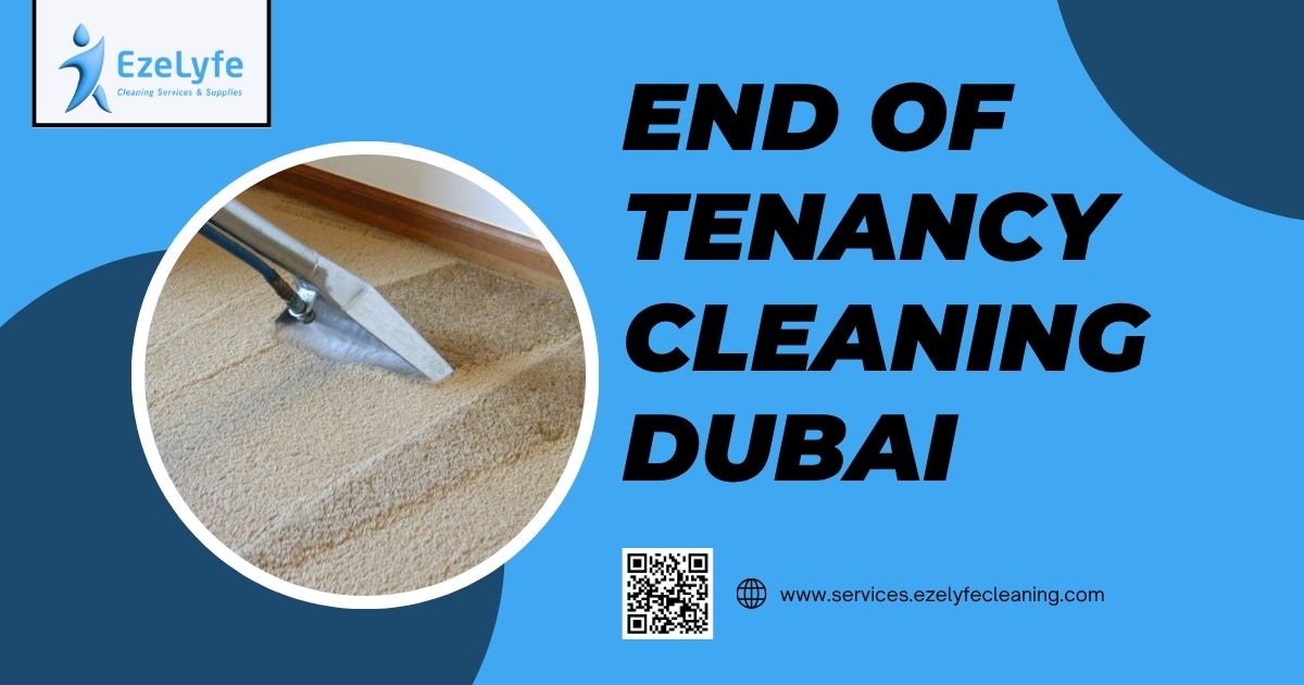 End of Tenancy Cleaning Dubai Services Online